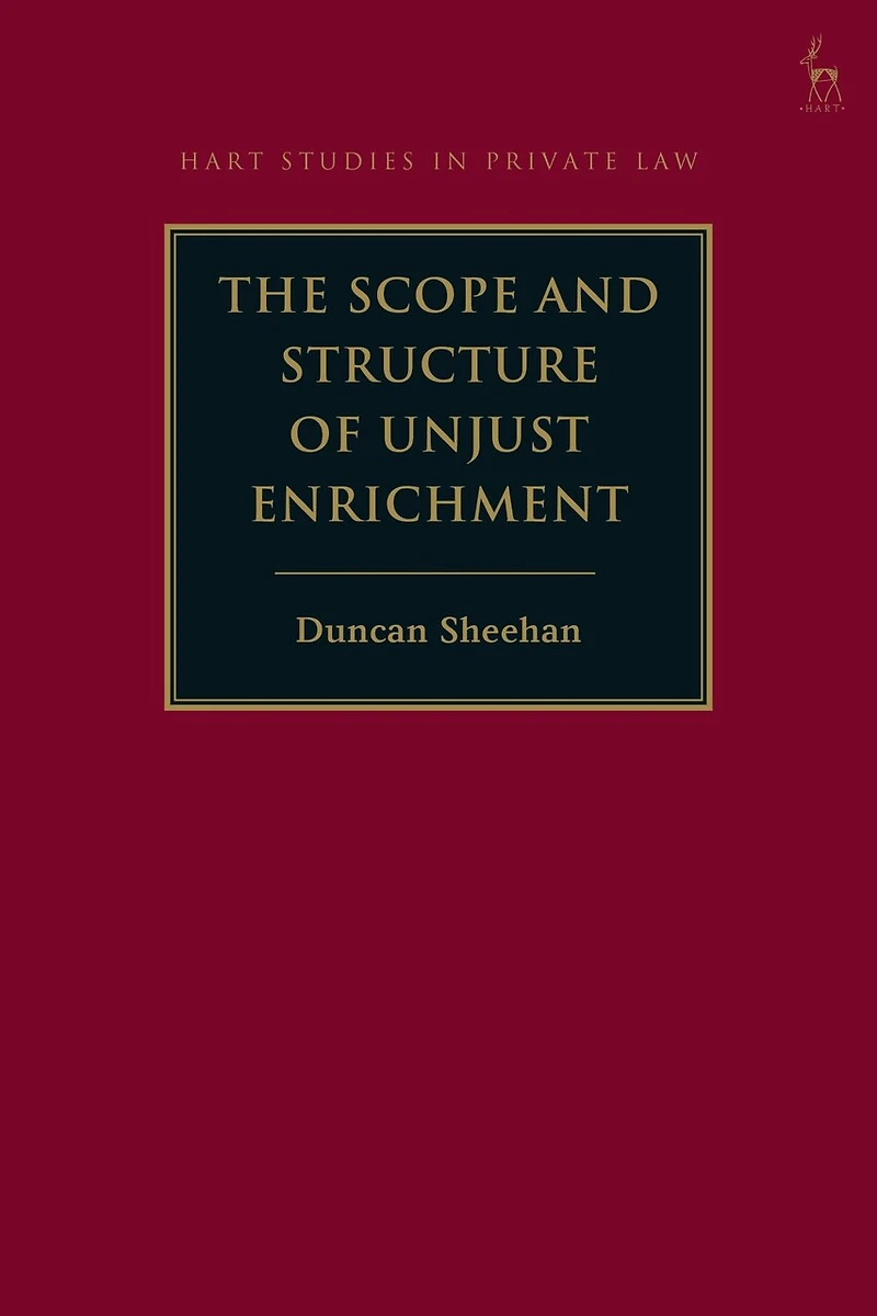 The Scope and Structure of Unjust Enrichment
