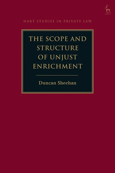 The Scope and Structure of Unjust Enrichment