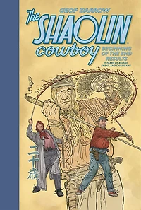 the Shaolin Cowboy: Beginning of End Results--21 Years Blood, Sweat, and Chainsaws