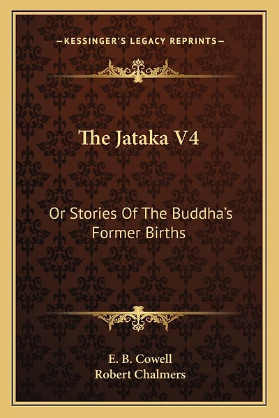 The Jataka V4: Or Stories Of The Buddha's Former Births