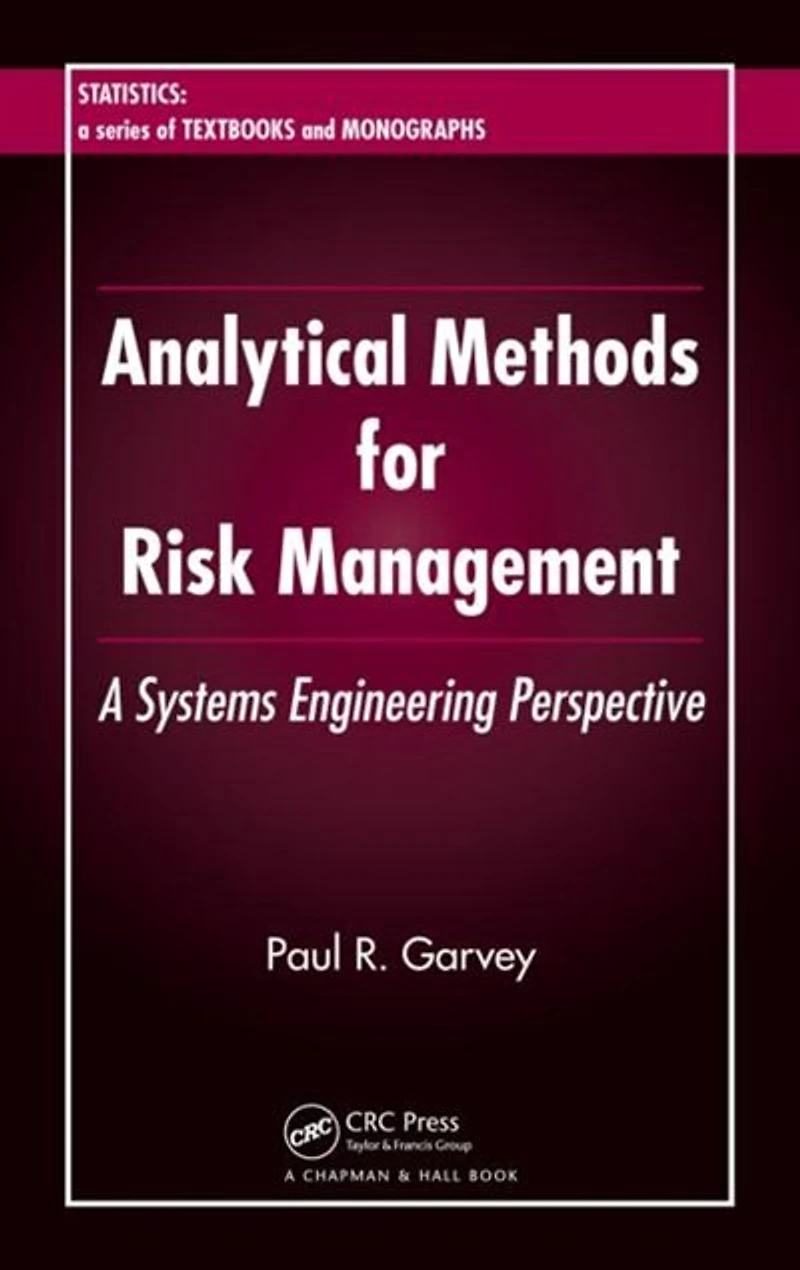 Analytical Methods for Risk Management: A Systems Engineering Perspective