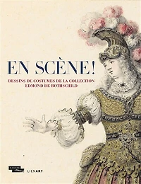 En scène !: dessins de costumes de la collection Edmond de Rothschild