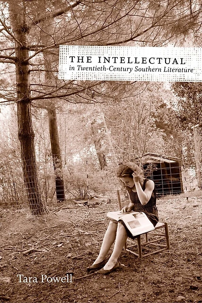 The Intellectual Twentieth-Century Southern Literature