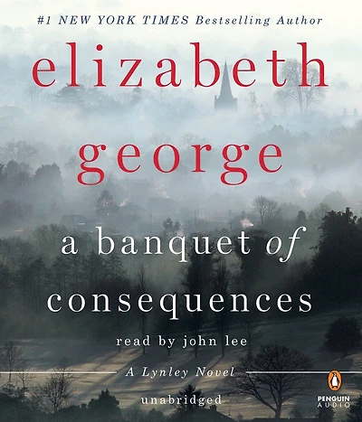 A Banquet of Consequences: Lynley Novel