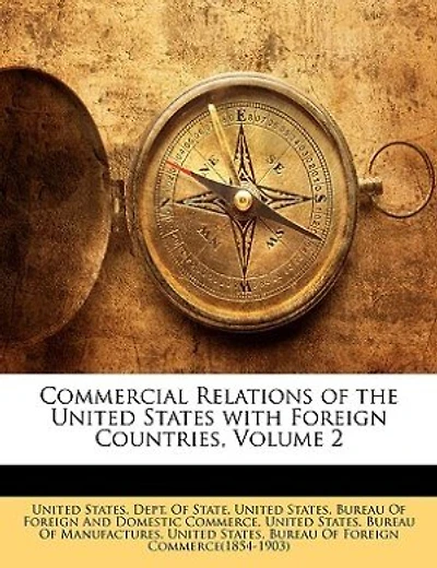 Commercial Relations Of The United States With Foreign Countries, Volume 2
