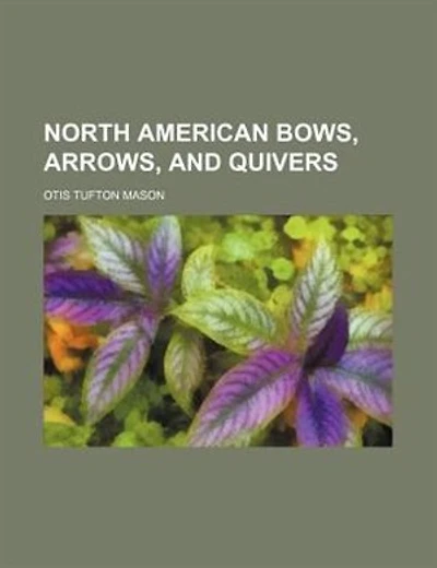North American bows, arrows, and quivers