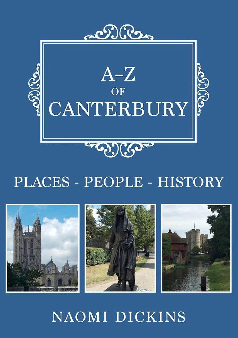 A-Z of Canterbury: Places-People-History