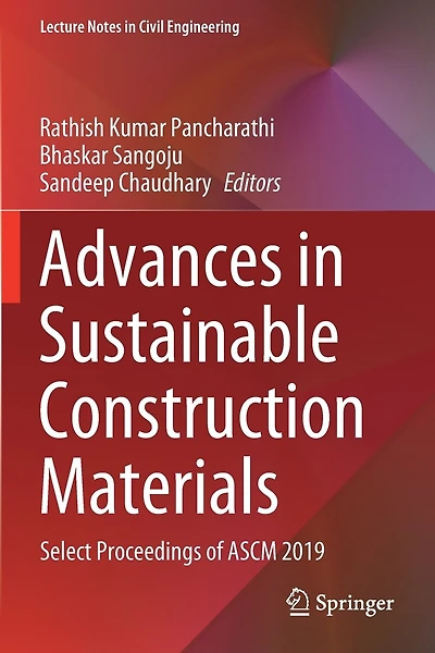 Advances In Sustainable Construction Materials: Select Proceedings Of Ascm 2019