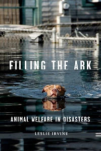 Filling the Ark: Animal Welfare Disasters
