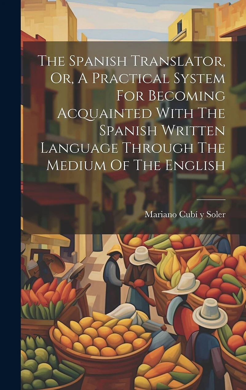 The Spanish Translator, Or