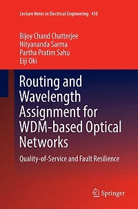 Routing And Wavelength Assignment For Wdm-based Optical Networks: Quality-of-service Fault Resilience