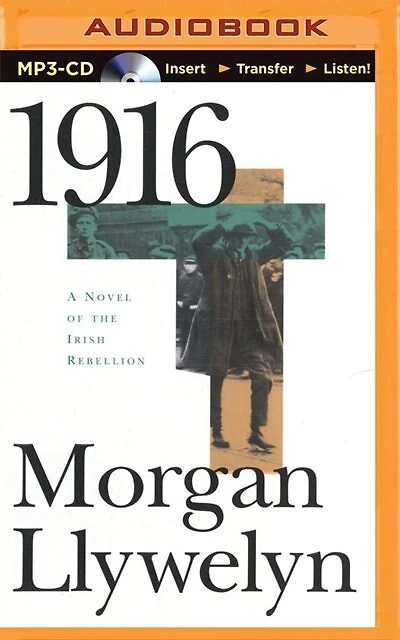 1916: A Novel Of The Irish Rebellion