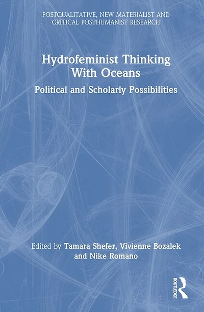 Hydrofeminist Thinking With Oceans: Political and Scholarly Possibilities