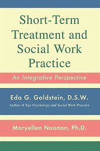 Short-Term Treatment and Social Work Practice: An Integrative Perspective
