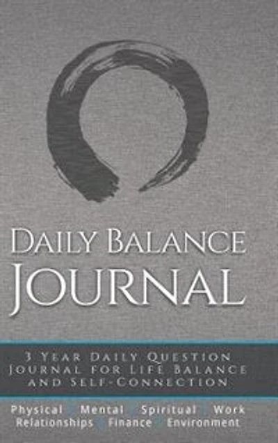 Daily Balance Journal: 3 Year Daily Journal for Life Balance and Self-Connection