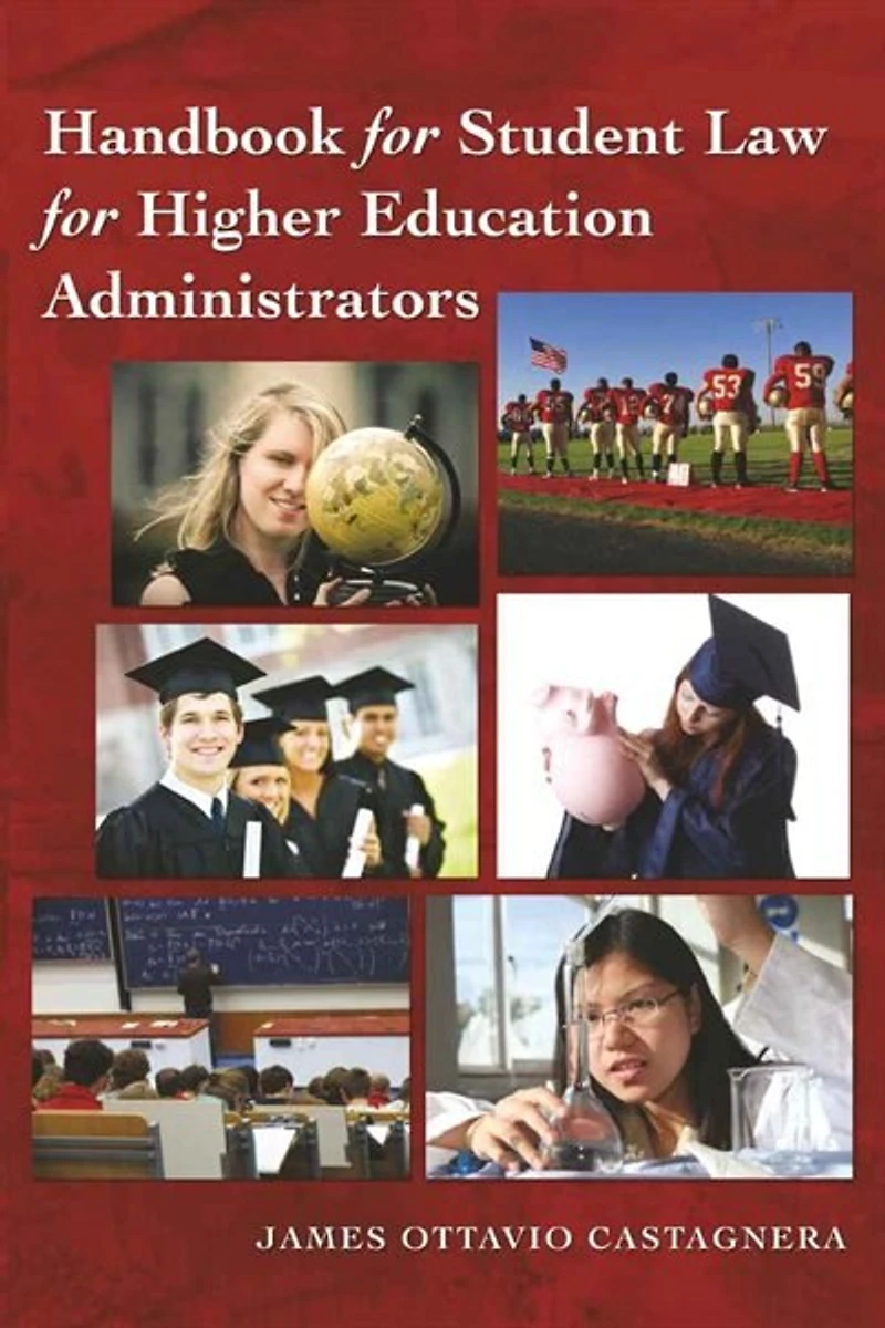 Handbook for Student Law Higher Education Administrators - Revised edition