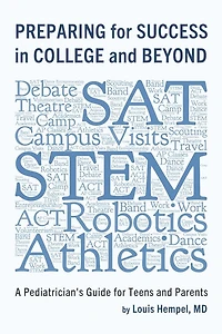 Preparing for Success in College and Beyond: A Pediatrician's Guide for Teens and Parents