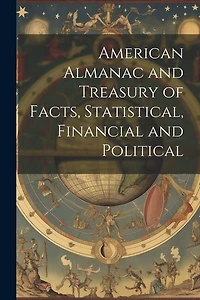 American Almanac and Treasury of Facts, Statistical