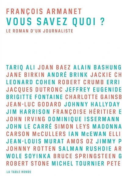 Vous savez quoi ?: le roman d'un journaliste