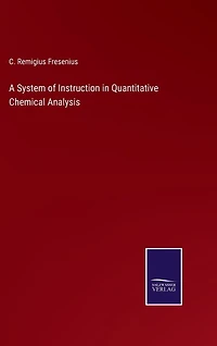 A System of Instruction in Quantitative Chemical Analysis
