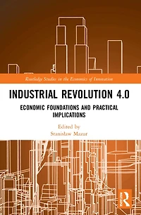 Industrial Revolution 4.0: Economic Foundations and Practical Implications