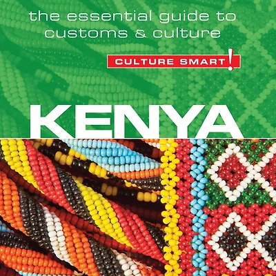 Kenya - Culture Smart!: The Essential Guide to Customs &