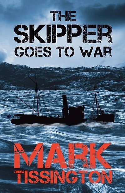 The Skipper Goes to War: Book One of The Skipper Series