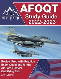 AFOQT Study Guide 2022-2023: Review Prep Book with Practice Exam Questions for the Air Force Officer Qualifying Test [5th Edition]