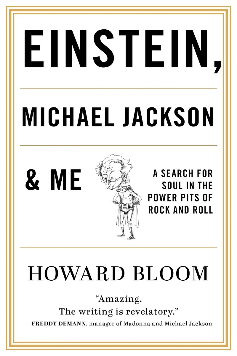Einstein, Michael Jackson & Me: A Search for Soul the Power Pits of Rock and Roll