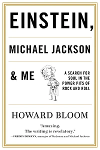 Einstein, Michael Jackson & Me: A Search for Soul the Power Pits of Rock and Roll