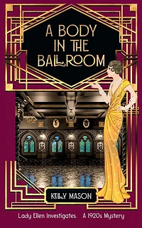 A Body in the Ballroom: A 1920s Cozy Mystery