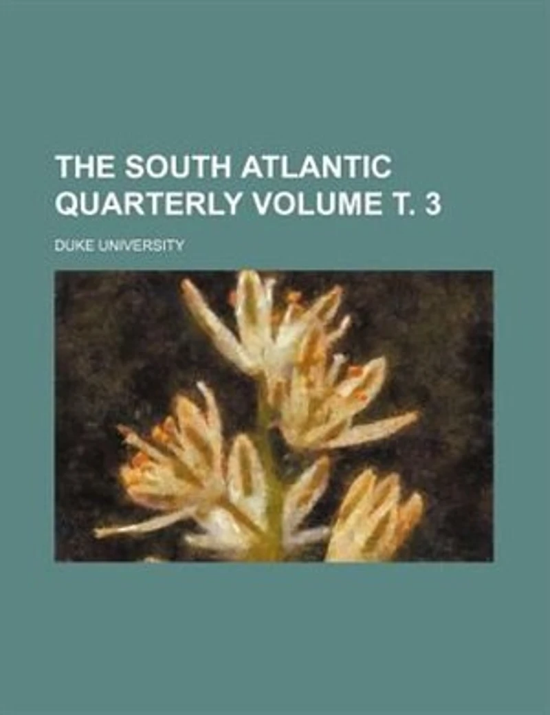 The South Atlantic Quarterly; Volume
