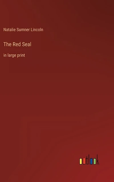 The Red Seal: in large print