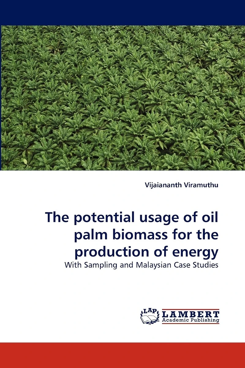 The potential usage of oil palm biomass for the production of energy
