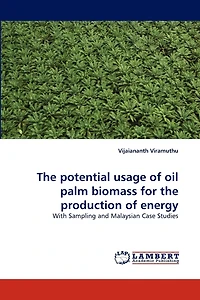 The potential usage of oil palm biomass for the production of energy