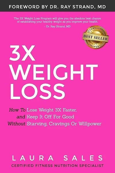 3X Weight Loss: How To Lose Weight 3X Faster And Keep It Off For Good Without Starving, Cravings Or Willpower