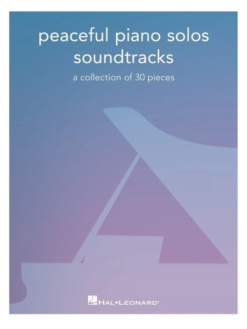 Peaceful Piano Solos Songbook: Soundtracks - A Collection of 30 Pieces Arranged for Solo