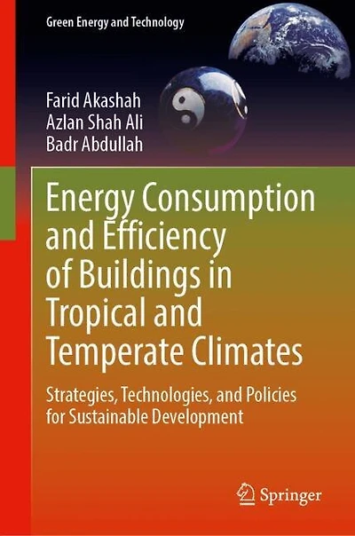 Energy Consumption and Efficiency of Buildings in Tropical and Temperate Climates: Strategies, Technologies, and Policies for Sustainable Development