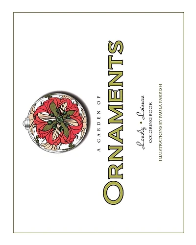 A Garden of Ornaments: Lovely Leisure Coloring Book