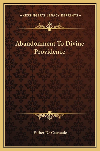Abandonment To Divine Providence
