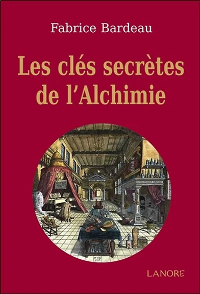 Les clefs secrètes de l'alchimie