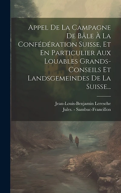 Appel De La Campagne De Bâle À La Confédération Suisse