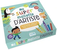Ma super mallette d'artiste : 50 activités créatives pour les petites mains !