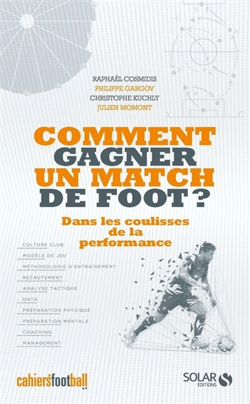 Comment gagner un match de foot ?: les secrets la performance