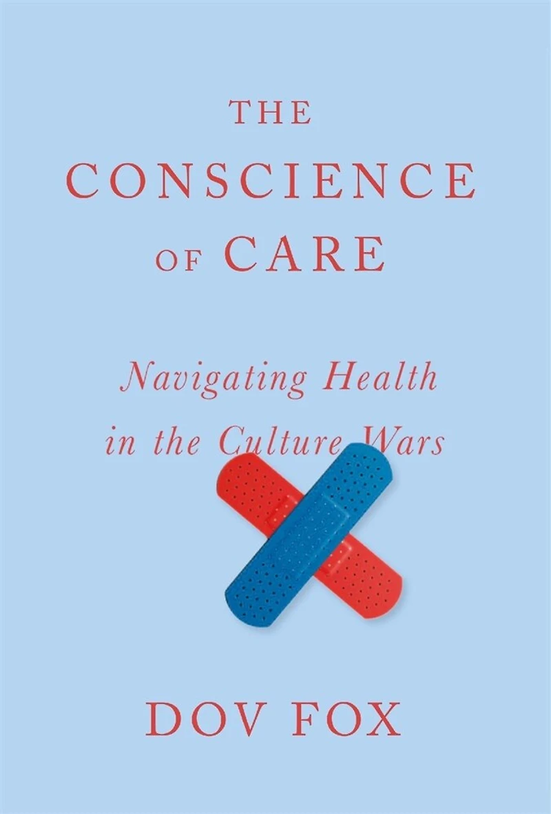 Conscience of Care: Navigating Health the Culture Wars