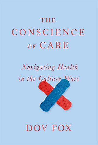 Conscience of Care: Navigating Health the Culture Wars