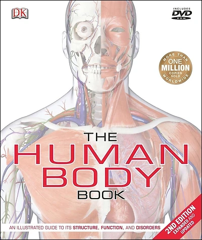 The Human Body Book (2nd Edition): An Illustrated Guide To Its Structure, Function, And Disorders