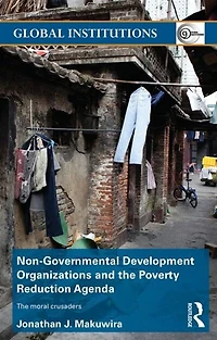 Non-Governmental Development Organizations and The Poverty Reduction Agenda: moral crusaders