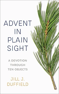 Advent Plain Sight: A Devotion Through Ten Objects