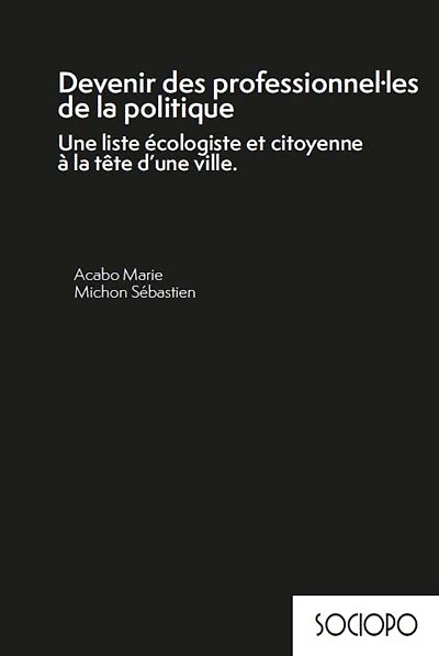 Devenir des professionnel.les de la politique: une liste écologique et citoyenne à la tête d'une ville
